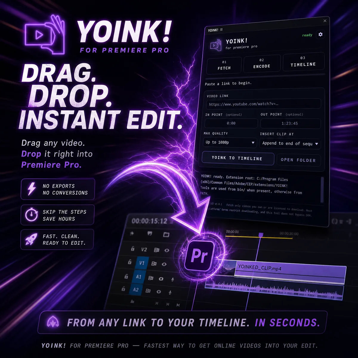 YOINK! for Premiere Pro and After Effects — paste a YouTube, Instagram or TikTok link and it lands on your timeline, downloaded and converted, at your playhead in one click.